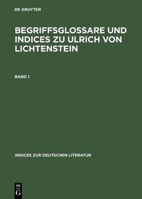 Produktbild: Begriffsglossare und Indices zu Ulrich von Lichtenstein