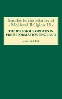 Produktbild: The Religious Orders in Pre-Reformation England
