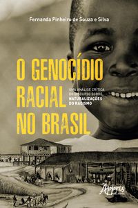 Produktbild: O Genoc&iacute;dio Racial no Brasil: Uma An&aacute;lise Cr&iacute;tica do Discurso sobre Naturaliza&ccedil;&otilde;es do Racismo