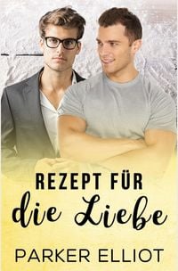 Produktbild: Rezept f&uuml;r die Liebe