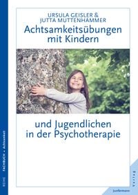 Produktbild: Achtsamkeits&uuml;bungen mit Kindern und Jugendlichen in der Psychotherapie