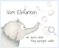 Produktbild: Vom Elefanten, der durch einen Ring springen wollte