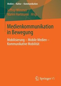 Bild vom Artikel Medienkommunikation in Bewegung vom Autor Jeffrey Wimmer