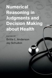 Produktbild: Numerical Reasoning in Judgments and Decision Making about Health
