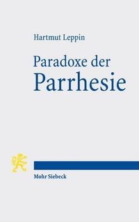 Produktbild: Leppin, H: Paradoxe der Parrhesie