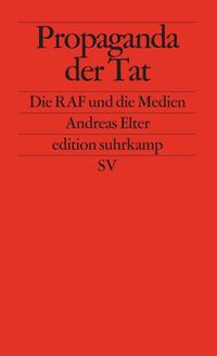 Bild vom Artikel Propaganda der Tat vom Autor Andreas Elter