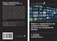 Produktbild: Mejora y segmentaci&oacute;n de im&aacute;genes mediante t&eacute;cnicas de computaci&oacute;n blanda.