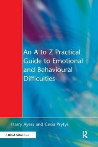 Produktbild: An A to Z Practical Guide to Emotional and Behavioural Difficulties