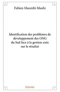 Produktbild: Identification des probl&egrave;mes de d&eacute;veloppement des ONG du Sud face &agrave; la gestion ax&eacute;e sur le r&eacute;su