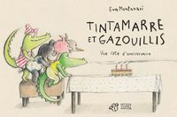 Produktbild: Tintamarre et gazouillis : une f&ecirc;te d'anniversaire
