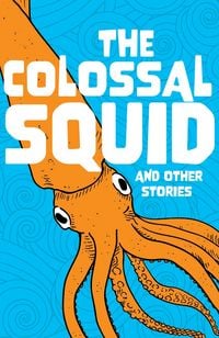Produktbild: The Colossal Squid and Other Stories