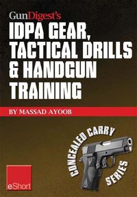 Produktbild: Gun Digest's IDPA Gear, Tactical Drills & Handgun Training eShort