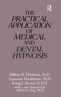 Produktbild: The Practical Application of Medical and Dental Hypnosis