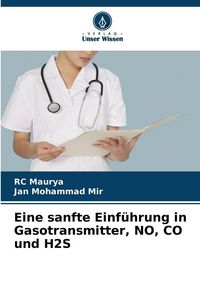Produktbild: Eine sanfte Einf&uuml;hrung in Gasotransmitter, NO, CO und H2S