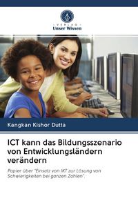 Produktbild: ICT kann das Bildungsszenario von Entwicklungsl&auml;ndern ver&auml;ndern