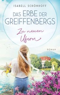 Produktbild: Das Erbe der Greiffenbergs - Zu neuen Ufern