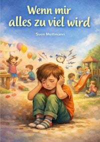 Produktbild: Wenn mir alles zu viel wird