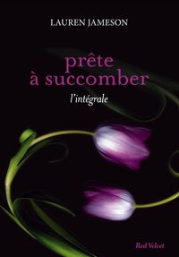 Produktbild: Pr&ecirc;te &agrave; succomber - l'int&eacute;grale