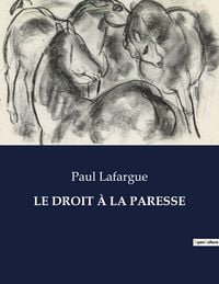 Produktbild: Le Droit &Agrave; La Paresse
