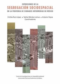 Produktbild: Expresiones de la segregaci&oacute;n socioespacial en la periferia de ciudades intermedias de M&eacute;xico