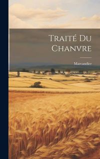 Produktbild: Trait&eacute; Du Chanvre