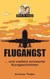 Produktbild: Flugangst ... und weitere am&uuml;sante Kurzgeschichten