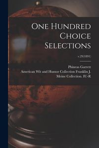 Produktbild: One Hundred Choice Selections; v.29(1891)
