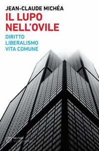 Produktbild: Il lupo nell'ovile. Diritto, liberalismo, vita comune