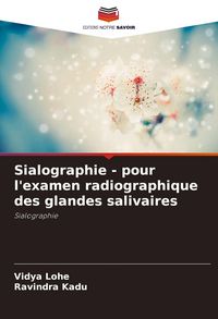 Produktbild: Sialographie - pour l'examen radiographique des glandes salivaires