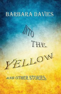 Produktbild: Into the Yellow and Other Stories