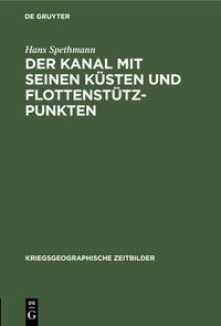 Produktbild: Der Kanal mit seinen K&uuml;sten und Flottenst&uuml;tzpunkten