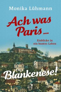 Bild vom Artikel Ach was Paris ... Blankenese! vom Autor Monika Lühmann