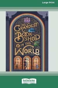 Produktbild: The Grandest Bookshop in the World [Large Print 16pt]