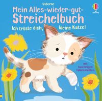 Produktbild: Mein Alles-wieder-gut-Streichelbuch: Ich tr&ouml;ste dich, kleine Katze!