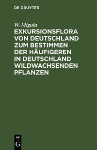 Produktbild: Exkursionsflora von Deutschland zum Bestimmen der h&auml;ufigeren in Deutschland wildwachsenden Pflanzen
