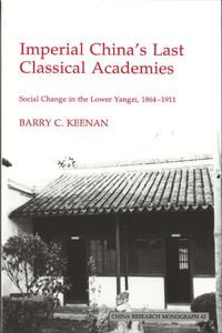 Produktbild: Imperial China's Last Classical Academies