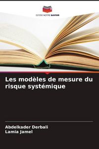 Produktbild: Les mod&egrave;les de mesure du risque syst&eacute;mique