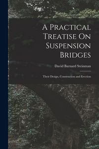 Produktbild: A Practical Treatise On Suspension Bridges