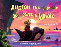 Produktbild: Auston the Side Car Dog Saves a Whale