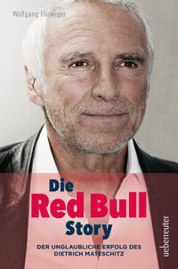Bild vom Artikel Die Red Bull Story vom Autor Wolfgang Fürweger