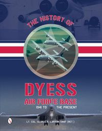 Produktbild: The History of Dyess Air Force Base