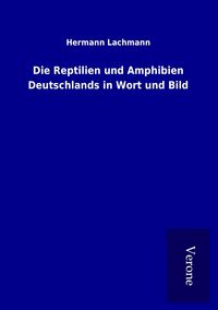 Produktbild: Die Reptilien und Amphibien Deutschlands in Wort und Bild