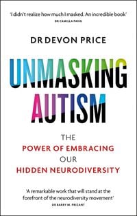 Bild vom Artikel Unmasking Autism vom Autor Devon Price