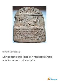 Produktbild: Der demotische Text der Prieserdekrete von Kanopus und Memphis