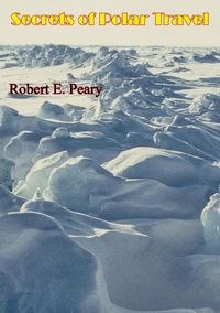 Produktbild: Secrets of Polar Travel [Illustrated Edition]