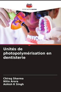 Produktbild: Unit&eacute;s de photopolym&eacute;risation en dentisterie