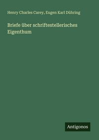 Produktbild: Briefe &uuml;ber schriftestellerisches Eigenthum
