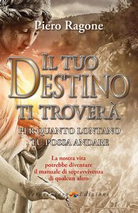 Produktbild: Il tuo Destino ti Trovera per quanto lontano tu possa andare
