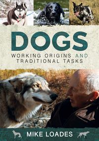 Produktbild: Dogs: Working Origins and Traditional Tasks