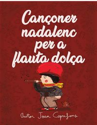 Produktbild: Can&ccedil;oner catal&agrave; nadalenc tradicional popular per a flauta dol&ccedil;a